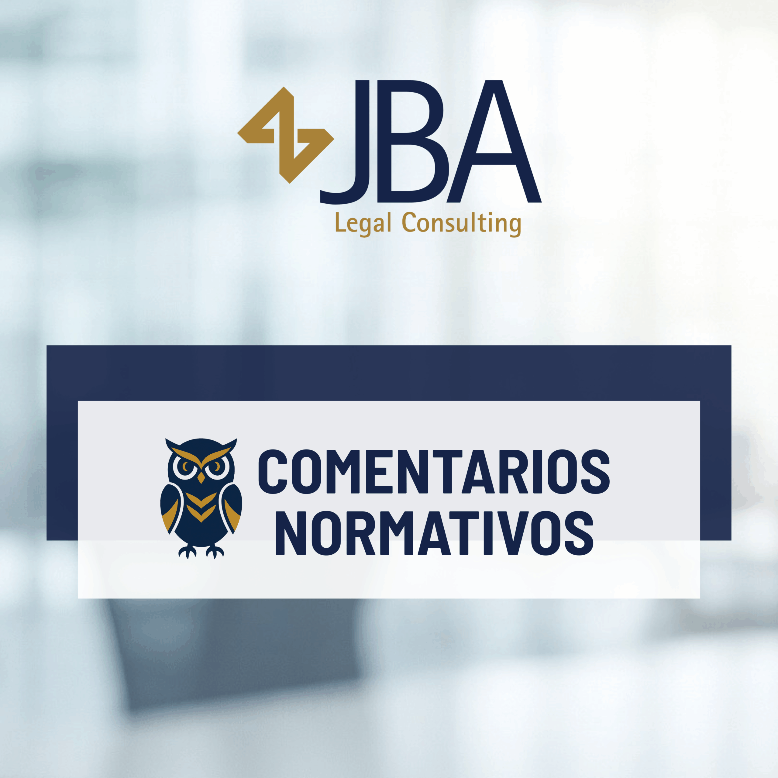 Boletín Informativo JBA Legal Consulting